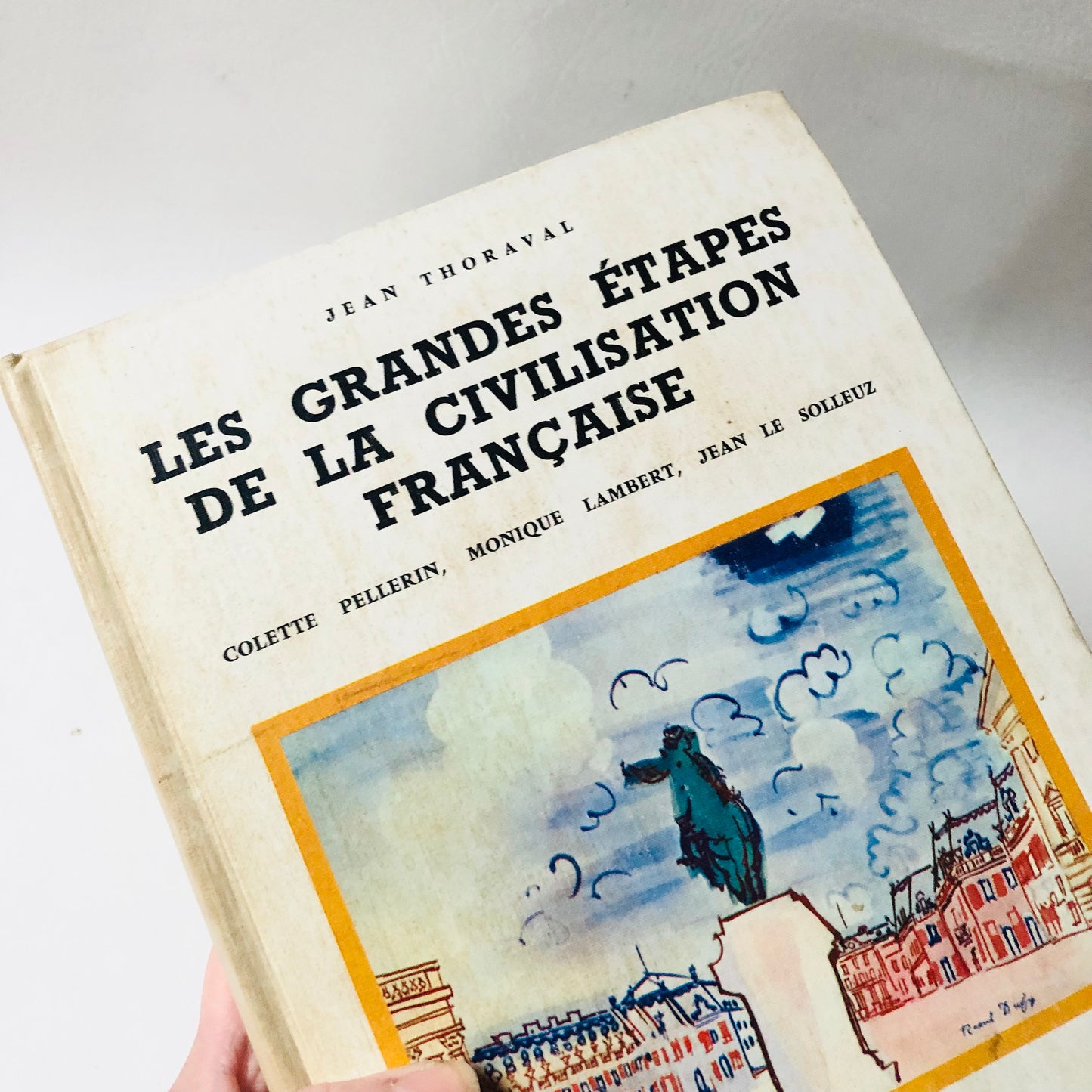 Les Grandes Etapes De La Civilisation Francaise 1967 Hardcover Jean Thoraval