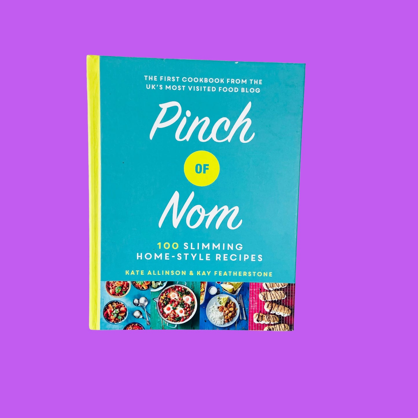 Pinch of Nom | 100 Slimming Home Style Recipes | Kay Featherstone Kate Allinson |Hardback Cookbook 2019