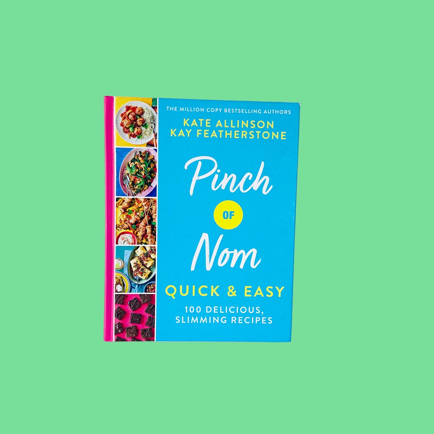 Pinch of Nom | Quick & Easy 100 Slimming Recipes | Kay Featherstone Kate Allinson |Hardback Cookbook 2020