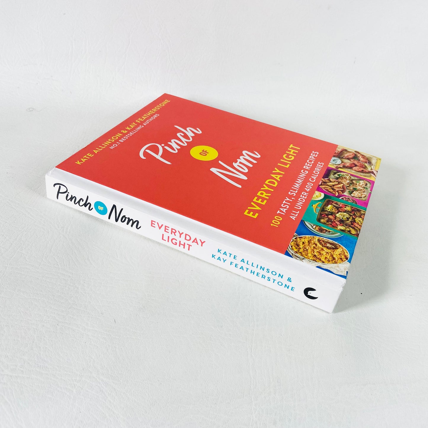 Pinch of Nom | Everyday Light 100 Slimming Recipes | Kay Featherstone Kate Allinson | Hardback Cookbook