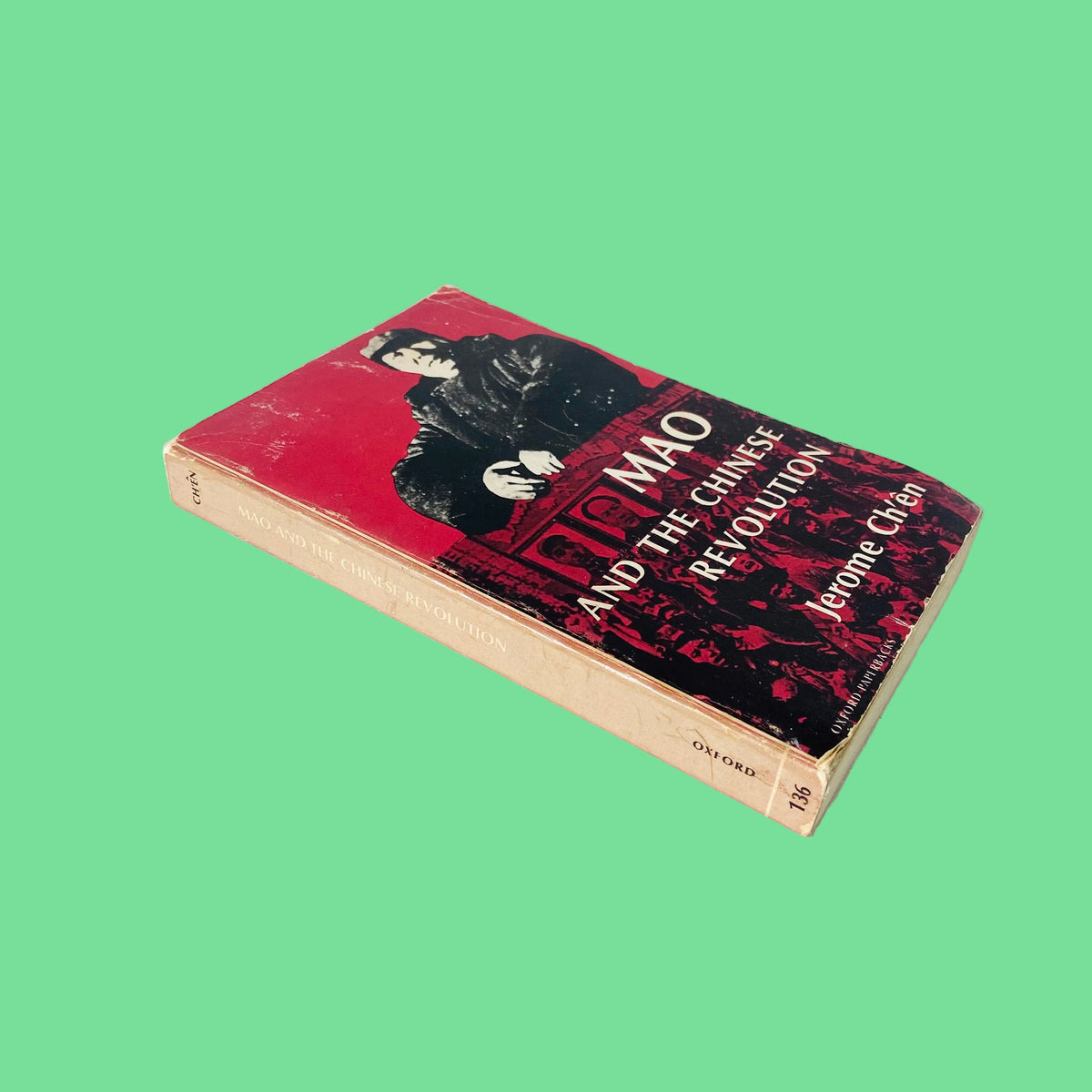 Mao And The Chinese Revolution | Jerome Ch’en | Vintage 1976 | Oxford University Press | Paperback