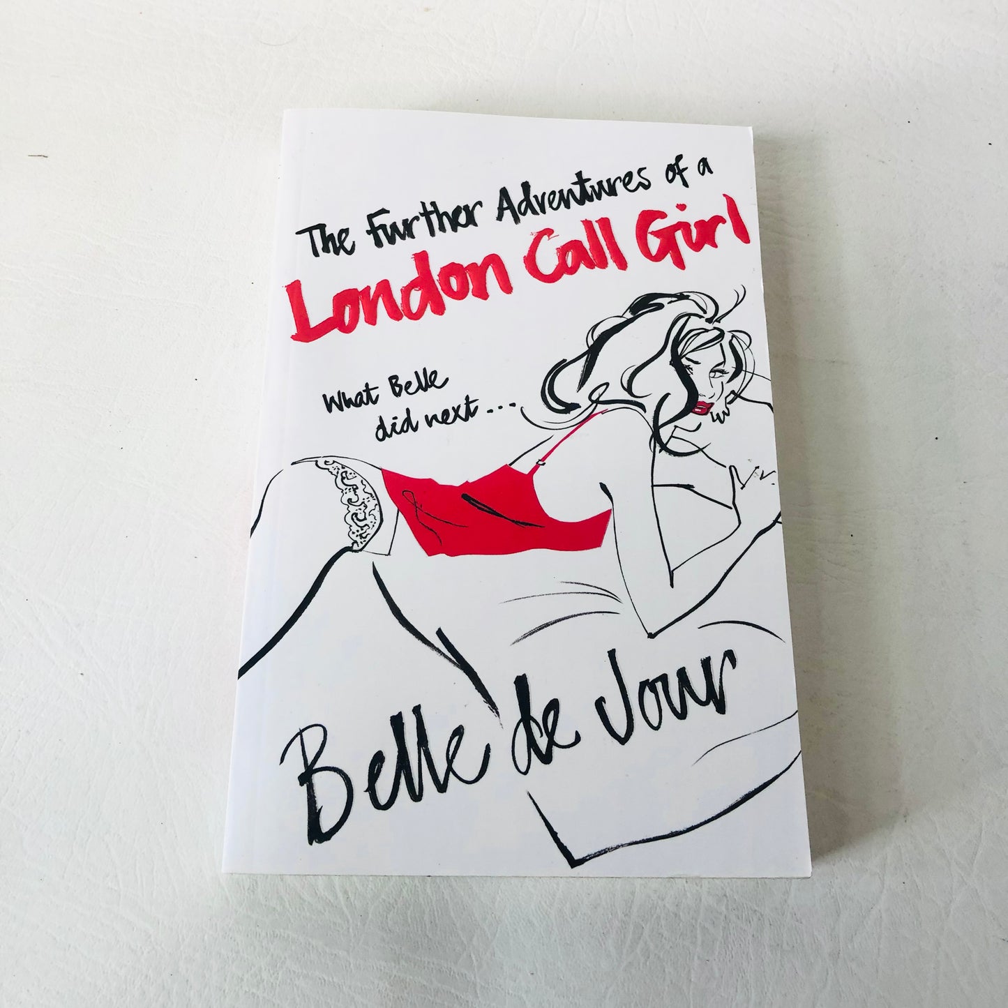 The Further Adventures of a London Call Girl By Belle de Jour Paperback Novel NEW
