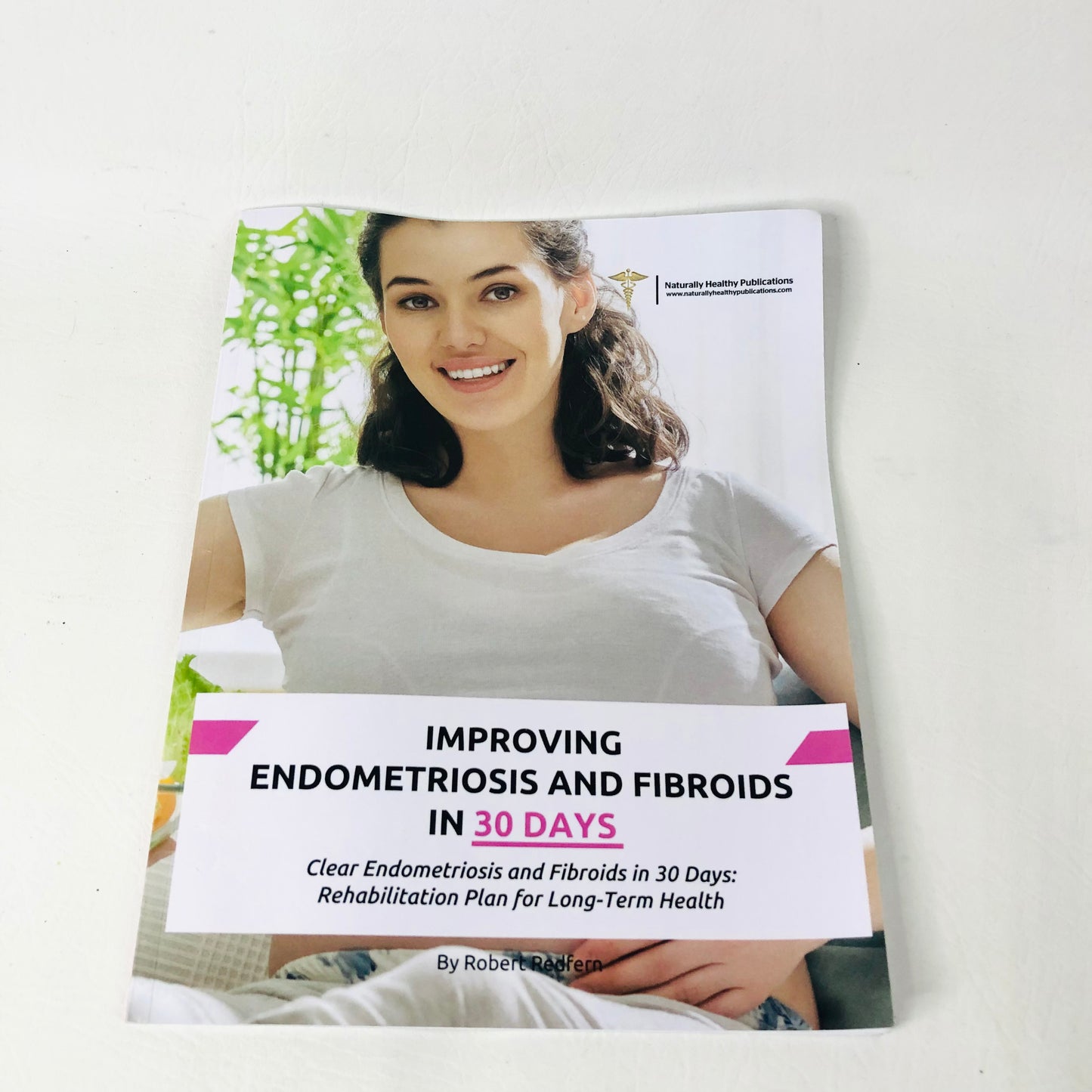 Improving Endometriosis & Fibroids in 30 Days – Robert Redfern Health Plan NEW