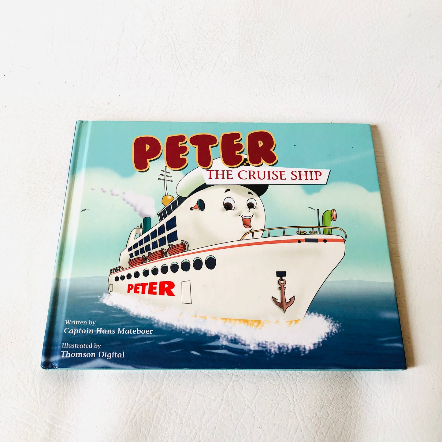 Peter the Cruise Ship by Captain Hans Mateboer - Hardcover 2007