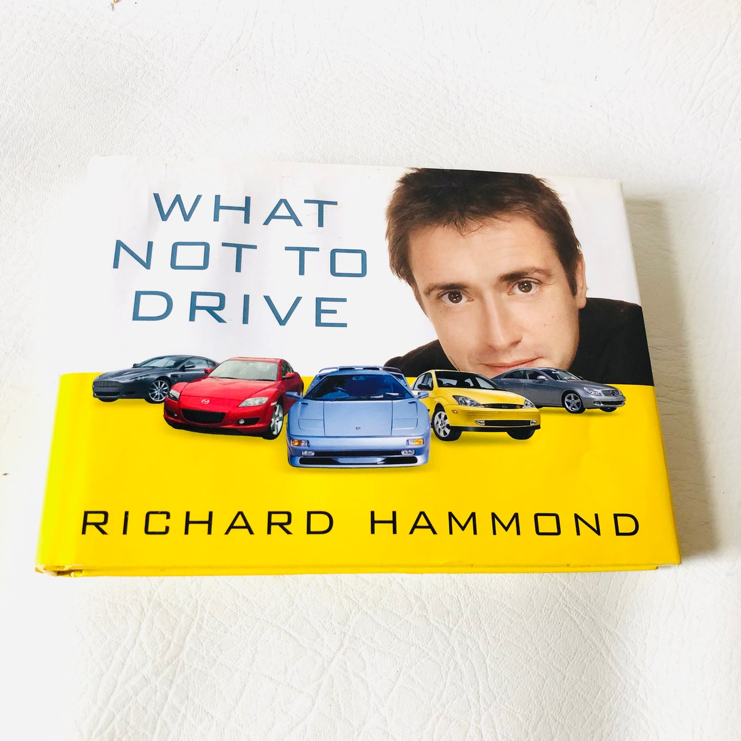 What Not to Drive - Richard Hammond of Top Gear Cars Humour Hardback Book