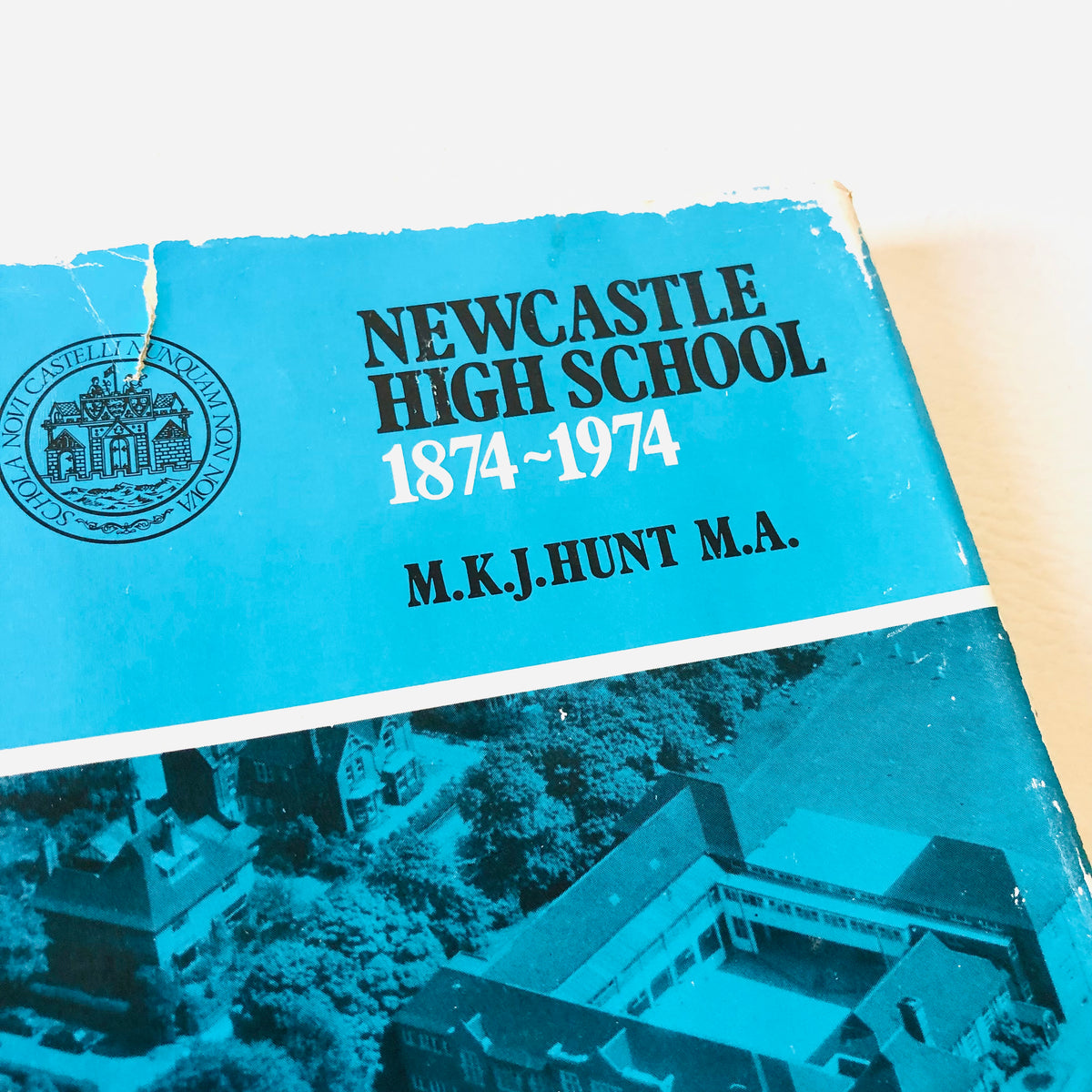 Newcastle High School - M.K.J Hunt MA 1874-1974 Centenary History Book Signed
