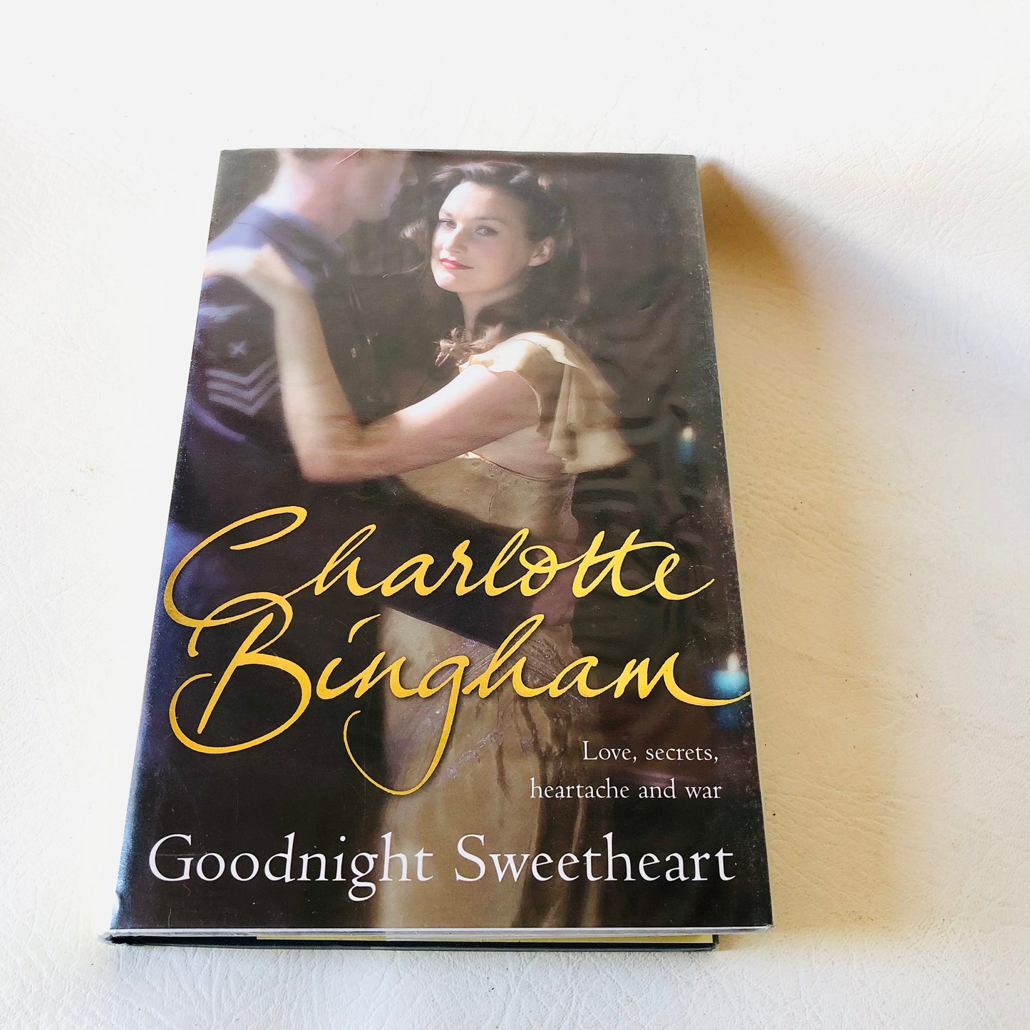 Goodnight Sweetheart by Charlotte Bingham Hardcover 2007, Wartime Romance Novel