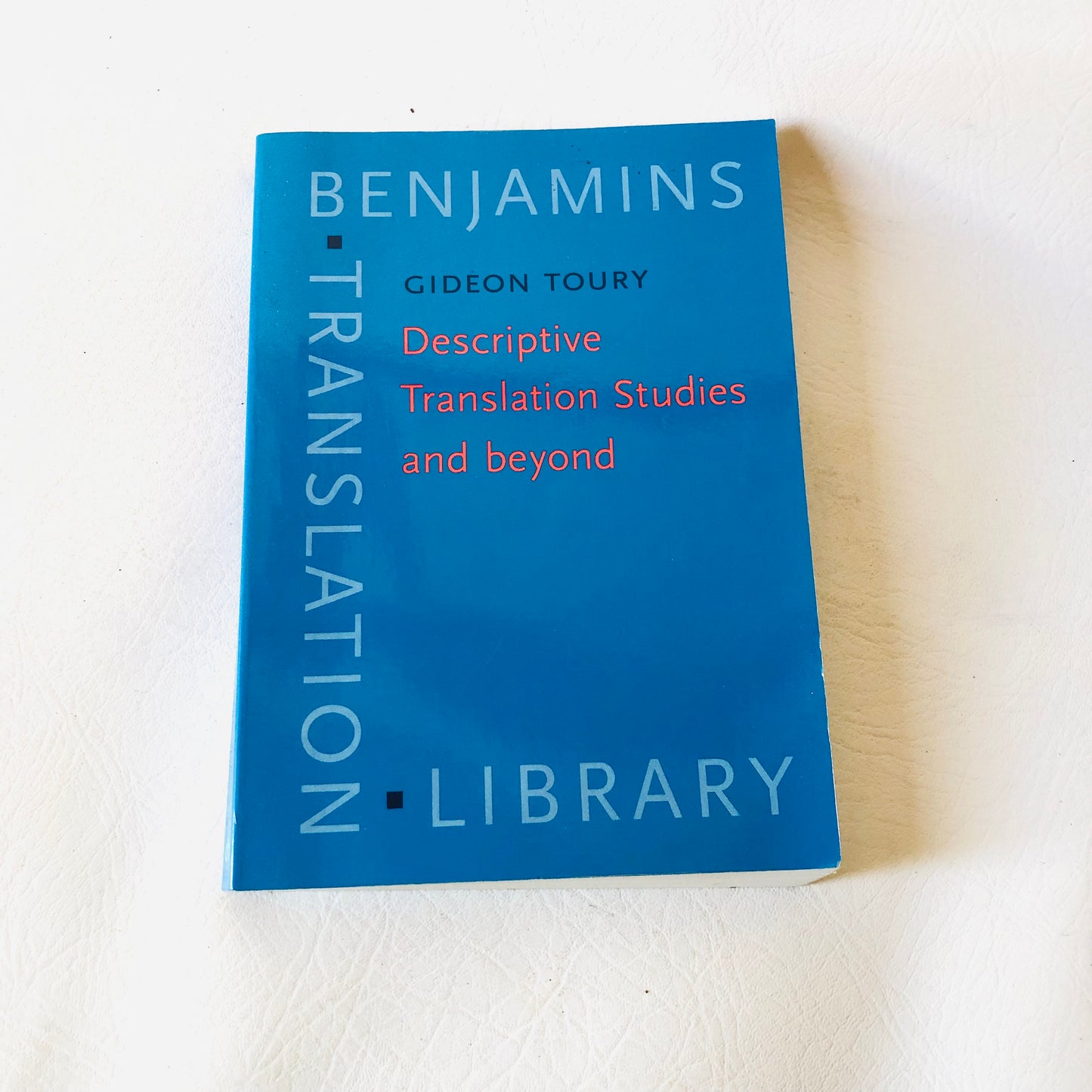 Gideon Toury Descriptive Translation Studies & Beyond Benjamins DTS Theory Book