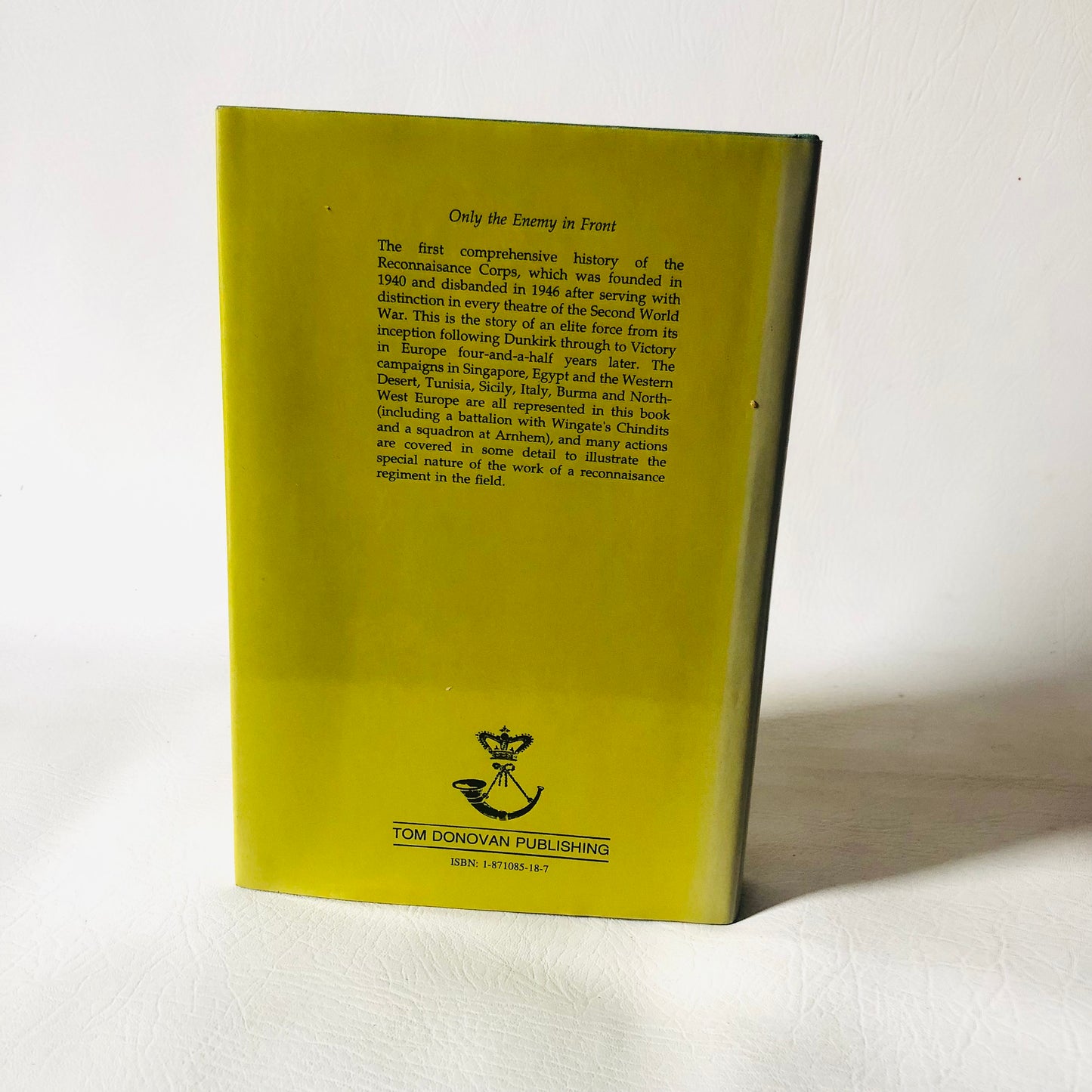 Only the Enemy in Front: The Elite British 'Recce' Corps at War, 1940-1946 Richard Doherty WW2 1994 Hardback 1st Edition