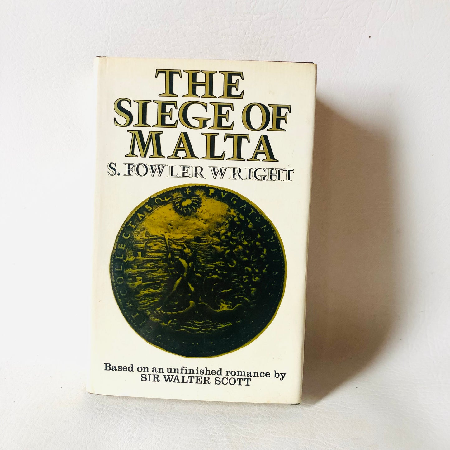 The Siege of Malta S. Fowler Wright 1973 Tom Stacey Hardcover Sir Walter Scott