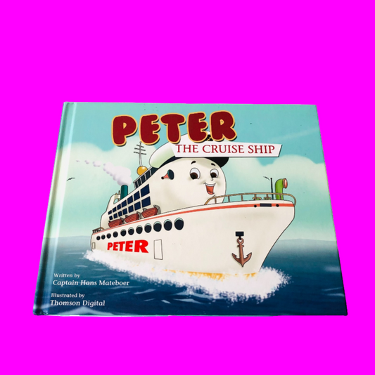 Peter the Cruise Ship by Captain Hans Mateboer - Hardcover 2007