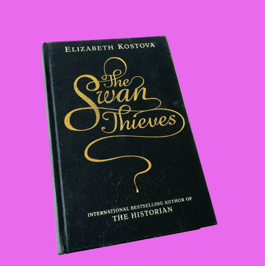 The Swan Thieves: A Novel by Elizabeth Kostova (Black Hardcover, 2010)