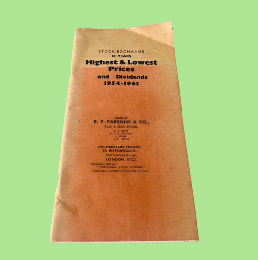 E. P. Parsons & Co. London Stock Exchange 1954-1963 Prices Dividends Vintage Booklet