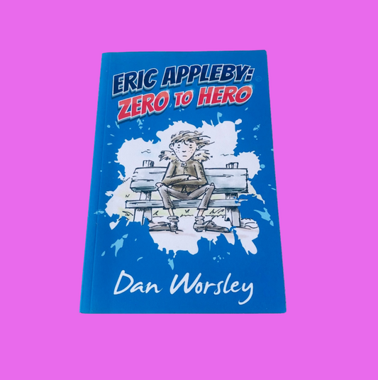 Eric Appleby: Zero to Hero By Dan Worsley Paperback Child/Teen Fiction Book