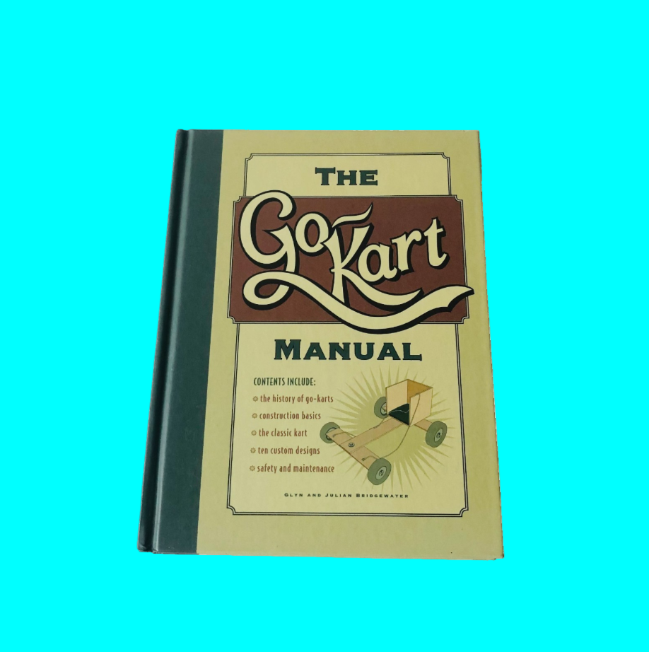 The Go-Kart Manual by Julian and Glyn Bridgewater Hardback Book Fun Family Gift