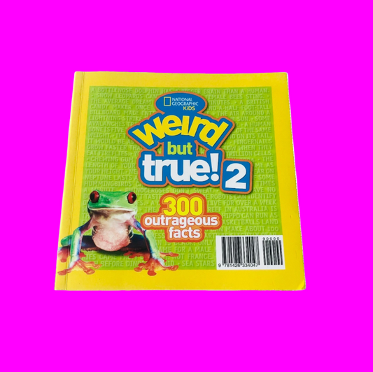 Weird But True: 2 - 300 Outrageous Facts By National Geographic Kids (2018)