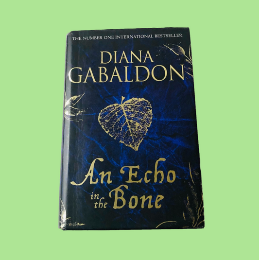 An Echo in the Bone by Diana Gabaldon (Hardcover, 2010) Outlander Novel Series No. 7