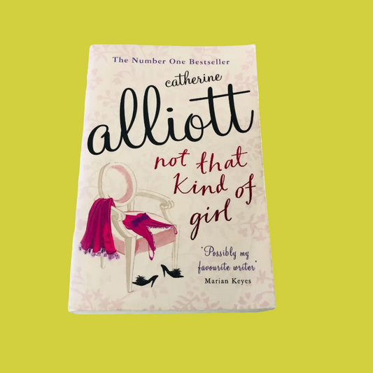 Not That Kind of Girl by Catherine Alliott Feel-Good Fiction Paperback 2006 Book