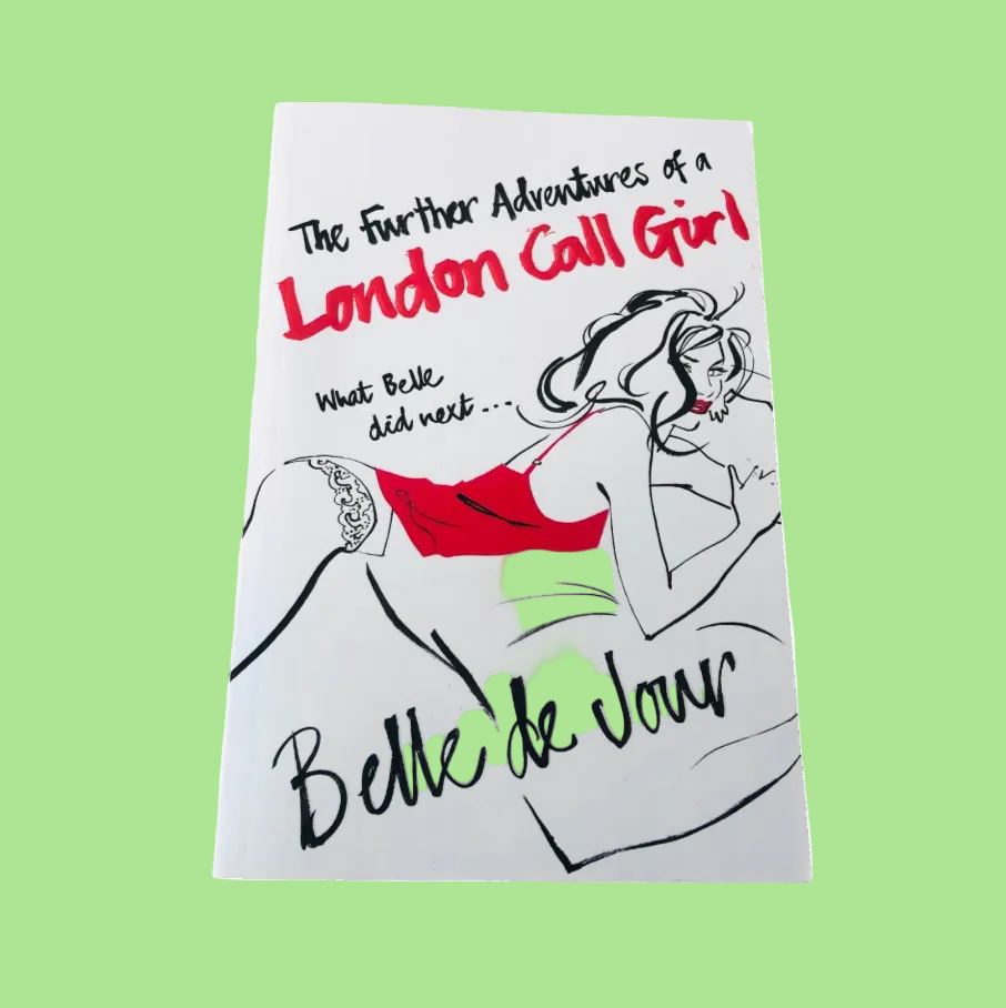 The Further Adventures of a London Call Girl By Belle de Jour Paperback Novel NEW