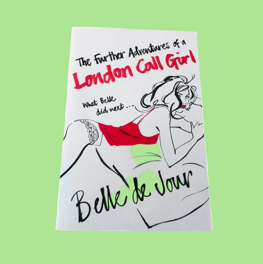 The Further Adventures of a London Call Girl By Belle de Jour Paperback Novel NEW